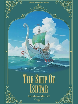 The Ship of Ishtar《伊什塔尔之船(伊师塔之船)》英文原版